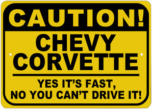 1953-2023 Chevrolet Corvette Caution Yes Its Fast Sign - 10 x 14 in