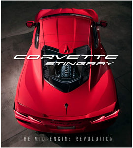 1953-2023 Chevrolet Corvette Corvette Stingray The Mid-Engine Revolution Hardcover