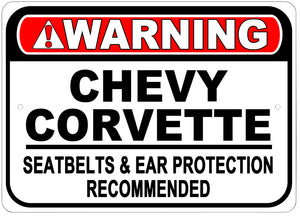 1953-2023 Chevrolet Corvette Corvette Warning Seatbelts & Ear Protection Recommended Sign - 10x14in