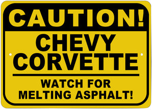 1953-2023 Chevrolet Corvette Corvette Caution Watch For Melting Asphalt Sign - 10x14in