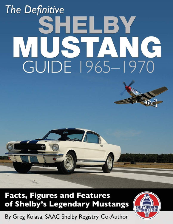 1965-1970 Ford Mustang SHELBY MUSTANG GUIDE