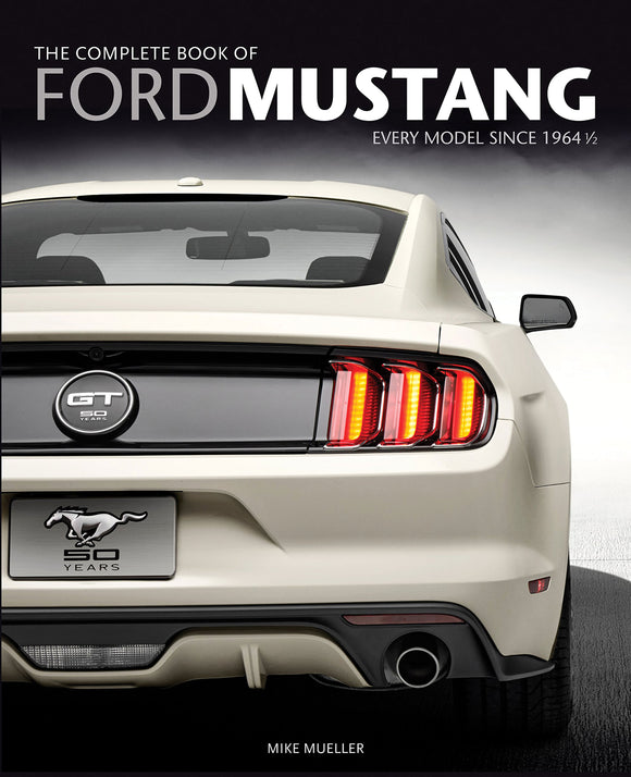 1964-2021 Ford Mustang Complete Book of Mustang Hardcover Coffee Table Book